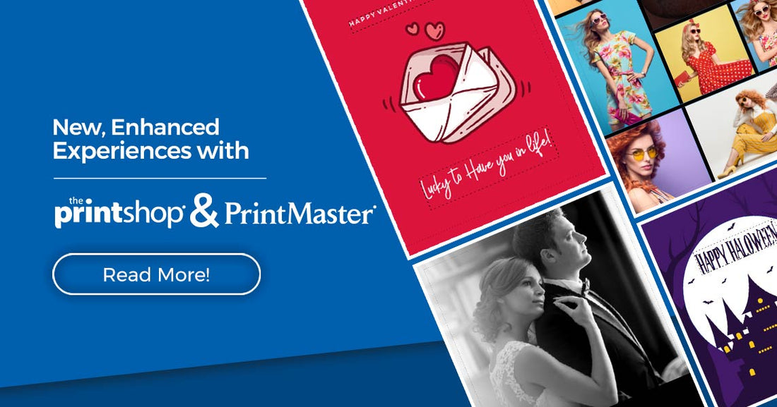 New, Enhanced Experiences with Print Shop and PrintMaster!