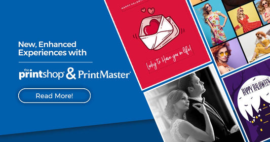 New, Enhanced Experiences with Print Shop and PrintMaster!