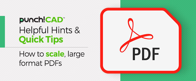 Helpful Hints and Tips To scale, large format PDFs